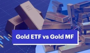 Gold ETF vs Gold Mutual Fund